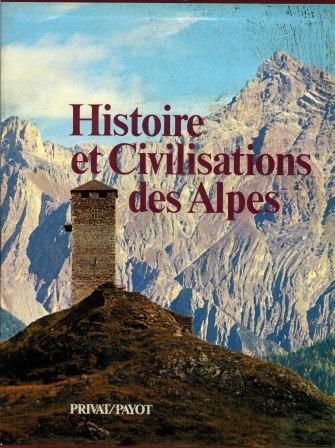 Histoire et civilisations des Alpes – Guichonnet Paul