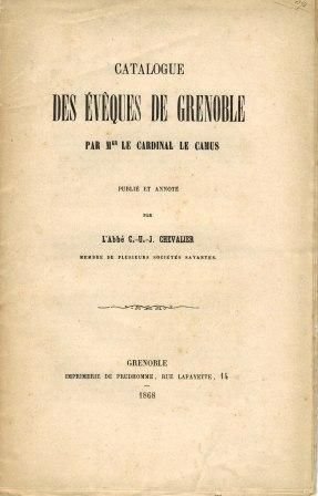 Catalogue des évèques de Grenoble par le Cardinal Le Camus – Chevalier Ulysse