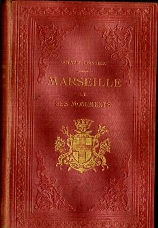 Marseille et ses monuments – Teissier Octave