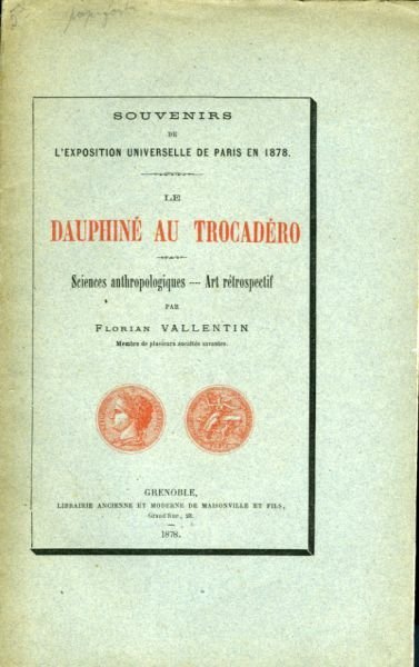 Le Dauphiné au Trocadéro en 1878 – Florian Vallentin