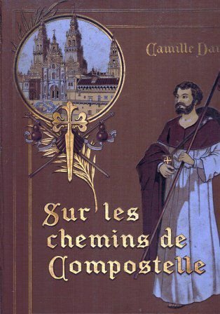 Sur les chemins de Compostelle – Daux Camille