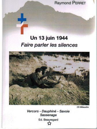 Un 13 juin 1944, faire parler les silences – Perret Raymond