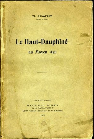 Le Haut Dauphiné au Moyen Age  – Thérèse Sclafert – 1926