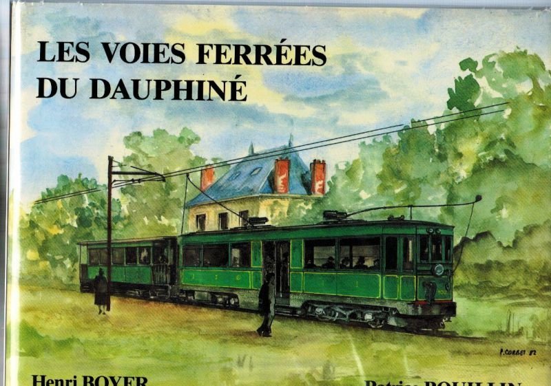Les voies ferrées du Dauphiné – Boyer Henri et Patrice Bouillin