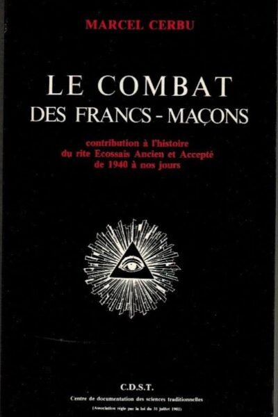 Le combat des Francs-Maçons  – Cerbu Marcel