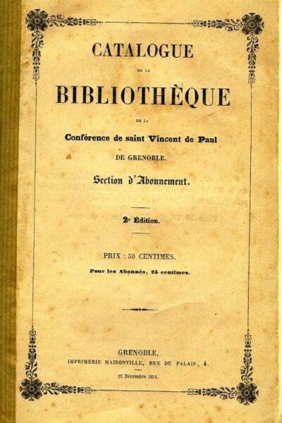 Catalogue  de la bibliothèque de la conférence de Saint Vincent de Paul – Saint Vincent de Paul