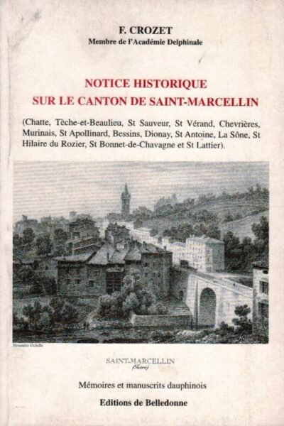 Notice historique sur le canton de Saint-Marcellin – Crozet  F.