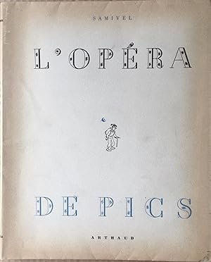 L’Opéra de pics – Samivel, Jean Giono – 1945