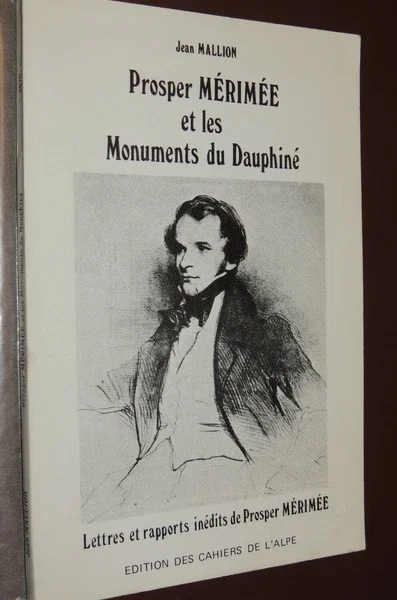 Prosper Mérimée et les monuments du Dauphiné – Jean Mallion – 1979