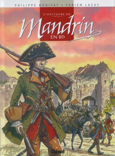 L&rsquo;histoire de Mandrin en BD – Fabien Lacaf, Philippe Bonifay – 2005