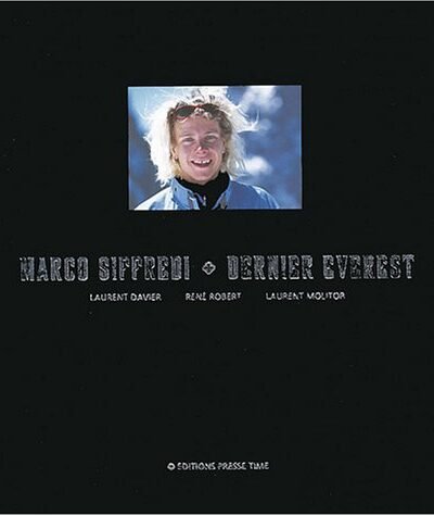 Marco Siffredi  Dernier Everest- Laurent Davier, René Robert, Laurent Molitor – 2003