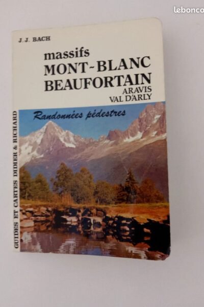 Massifs Mont-Blanc, Beaufortain, Aravis, Val d’Arly – Jean-Jacques Bach – 1981