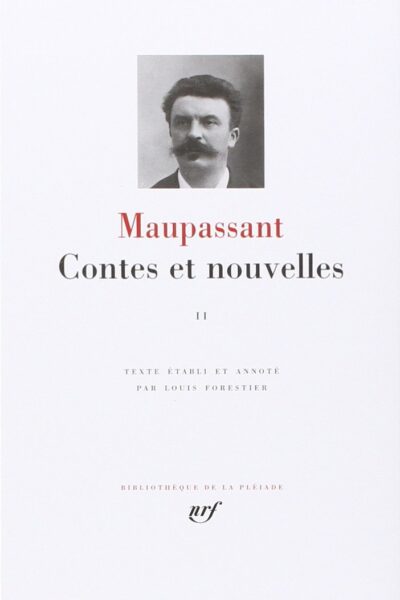 Contes et nouvelles II – Guy de Maupassant – 1979