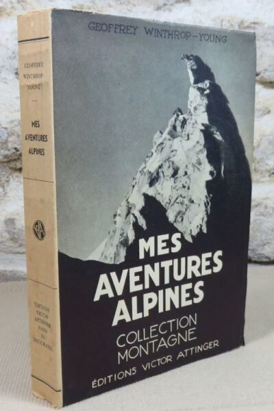 Mes aventures alpines – Geoffrey Winthrop-Young – sans date
