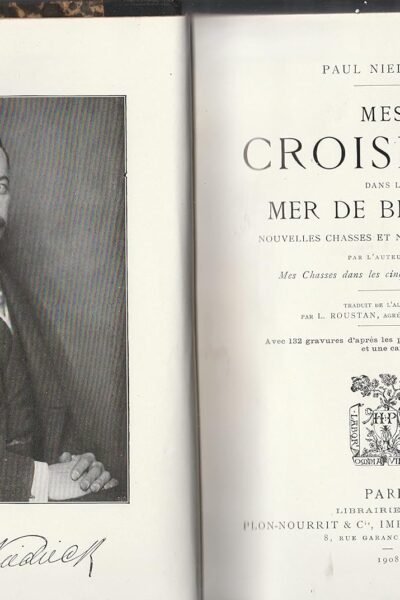 Mes croisières dans la mer de Behring, nouvelles chasses et nouveaux voyages… Traduit de l’allemand par L. Roustan,… – Paul Niedieck – 1908