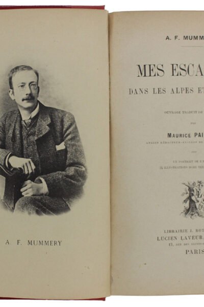 Mes escalades dans les Alpes et le Caucase – Albert Frederick Mummery – 1903