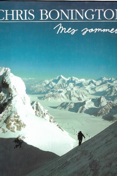 Mes sommets – Chris Bonington – 1990