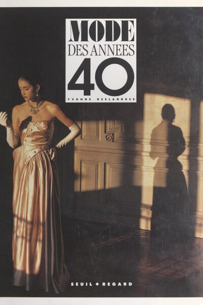 Mode des années 40 – Yvonne Deslandres – 1992