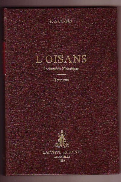L&rsquo;Oisans, recherches historiques – Louis Cortès – 1980