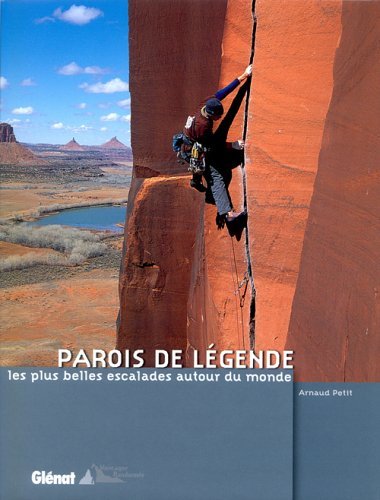 Parois de légende – Arnaud Petit – 2005