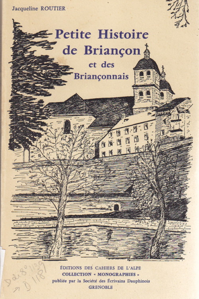 Petite histoire de Briançon et des Briançonnais –  Jacqueline Routier – 1964