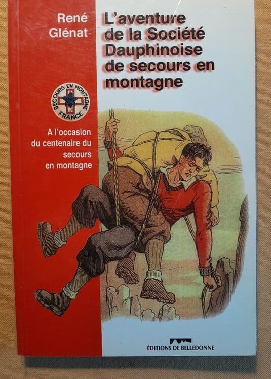 L'aventure de la société dauphinoise de secours en montagne - René Glénat - 1997