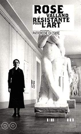 Rose Valland, résistante pour l’art – Frédéric Destremau – 1991