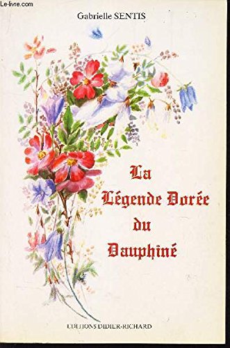 La légende dorée du Dauphiné – Gabrielle Sentis – 1984