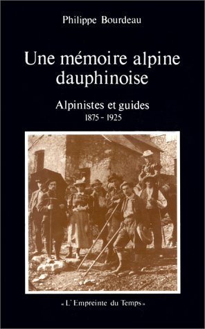 Une mémoire alpine dauphinoise – Philippe Bourdeau – 1988