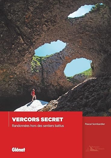 Vercors secret – randonnées hors des sentiers battus  – Pascal Sombardier – 2016