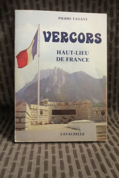 Vercors Haut-lieu de France – Pierre Tanant – 1983