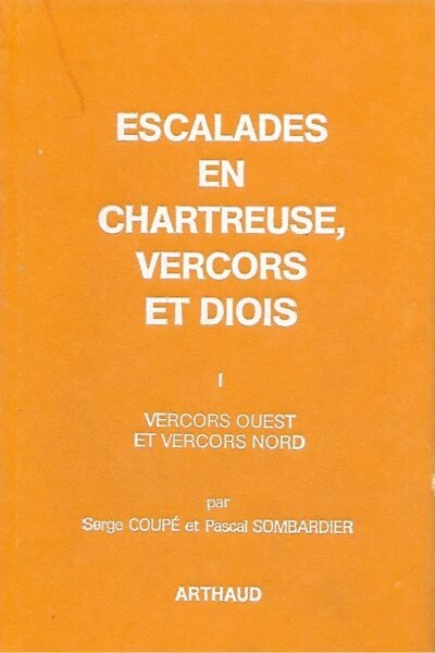Escalades en Chartreuse, Vercors et Diois – Serge Coupé et Pascal Sombardier – 1983