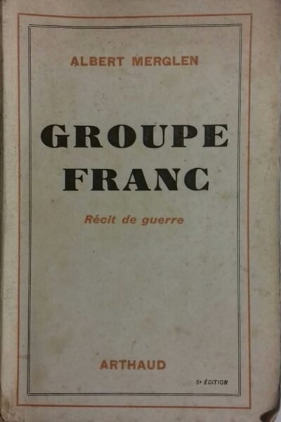 Groupe franc – Albert Merglen – 1943