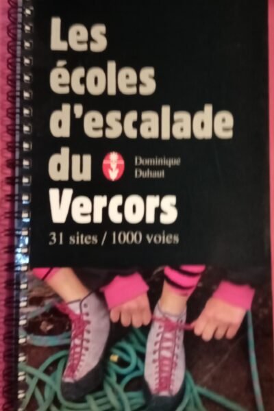 Les écoles d’escalade du Vercors – Dominique Duhaut – non daté