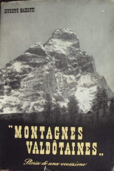 Montagnes Valdotaines – Giuseppe Mazzotti – 1951