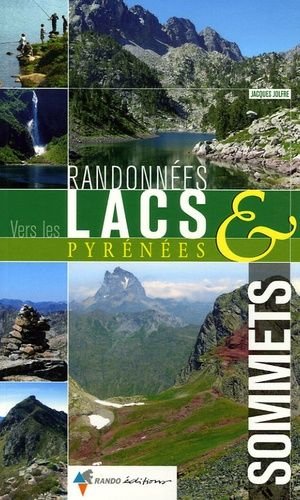 Randonnées Vers Les Lacs & Sommets Pyrénées –  Jacques Jolfre – 2006