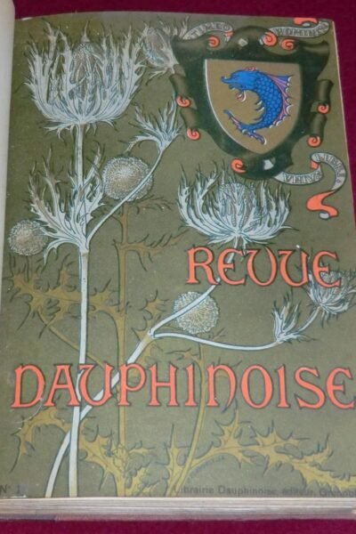 Revue Dauphinoise 1899 – N° 1 à 24 en 2 volumes – Collectif – 1899