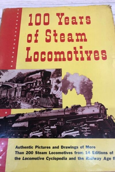 100 years of steam locomotives – Walter A. Lucas – 1957