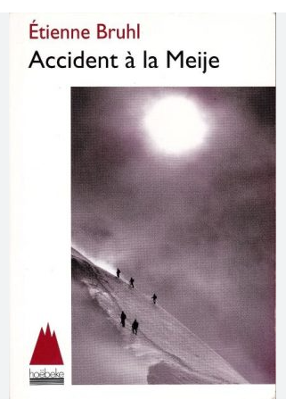 Accident à la Meije – Etienne BRHUL – 1995