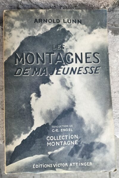 Les MONTAGNES DE MA JEUNESSE – LUNN Arnold – 1943