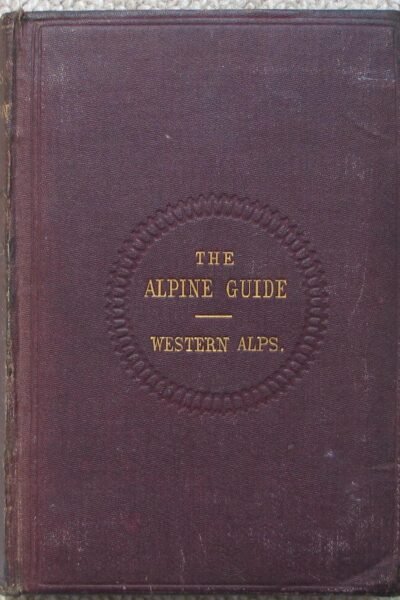 A guide to the Western Alps – John Ball –  1870