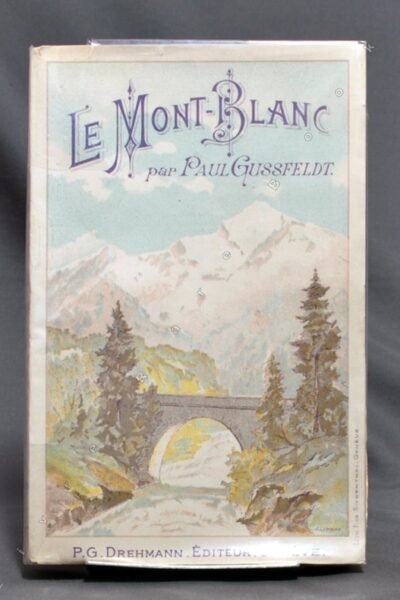 Le Mont-Blanc – Paul Gussfeldt – 1899