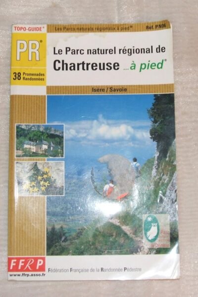 Le parc naturel régional de chartreuse à pied – FFRP – 2001