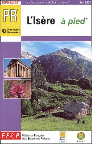 L’Isère … à pied – Fédération française de la randonnée pédestre- 2003