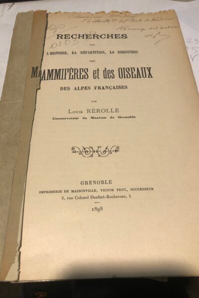 Recherche sur l’histoire, la répartition, la diminution des mammifères et des  oiseaux des alpes françaises – Louis Pérolle – 1898