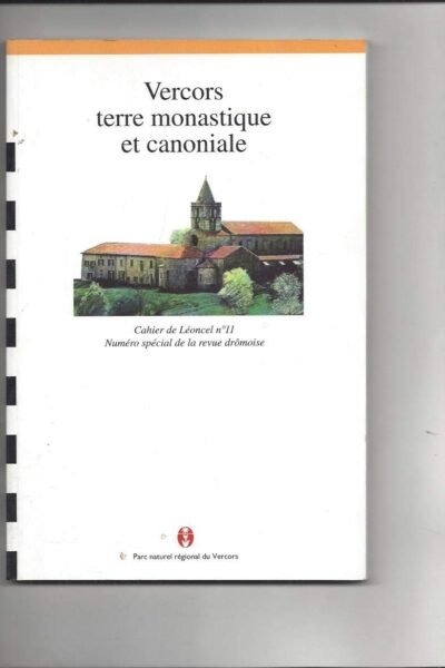 Vercors terre monastique et canoniale – Michel Wullschleger – 1995