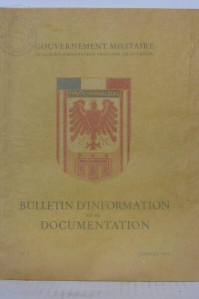 Bulletin d’information et de documentation N° 1 – Gouvernement Militaire De La Zone D’occupation Française En Autriche – 1945