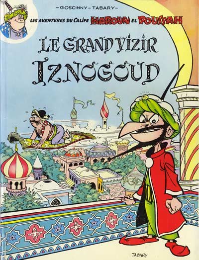 Le grand vizir Iznogoud – Goscinny , Tabary – 1966