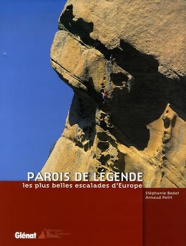 Parois de légende – Stéphanie Bodet, Arnaud Petit – 2006