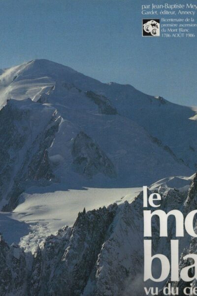 Le Mont-Blanc vu du ciel – Jean-Baptiste Meylan – 1986